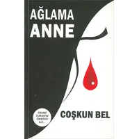 Ağlama Anne - Coşkun Bel