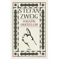 Hayatın Mucizeleri - Stefan Zweig - Zeplin Kitap