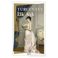 İlk Aşk - Ivan Sergeyevich Turgenev - Zeplin Kitap