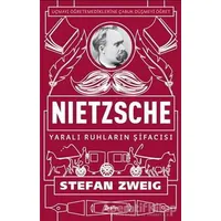 Nietzsche: Yaralı Ruhların Şifacısı - Stefan Zweig - Zeplin Kitap