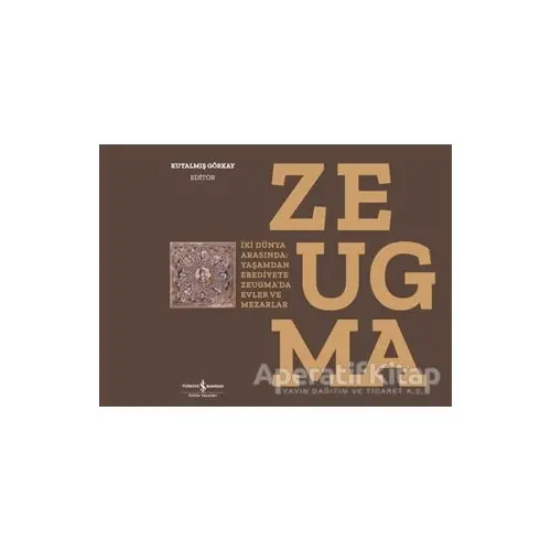 Zeugma - Kutalmış Görkay - İş Bankası Kültür Yayınları