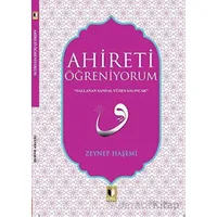 Ahireti Öğreniyorum - Zeynep Haşemi - Ehil Yayınları