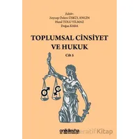 Toplumsal Cinsiyet ve Hukuk - Cilt 5 - Zeynep Özlem Üskül Engin - On İki Levha Yayınları