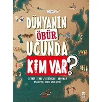 Dünyanın Öbür Ucunda Kim Var? - Zeynep Sevde - Taze Kitap