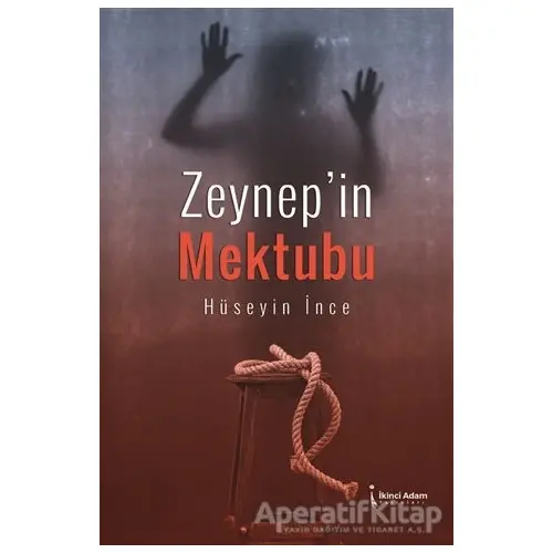 Zeynepin Mektubu - Hüseyin İnce - İkinci Adam Yayınları