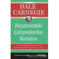 Hayatınızdaki Çatışmalardan Kurtulun - Dale Carnegie - Salon Yayınları