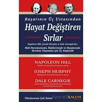 Başarının Üç Ustasından Hayat Değiştiren Sırlar - Napoleon Hill - Salon Yayınları