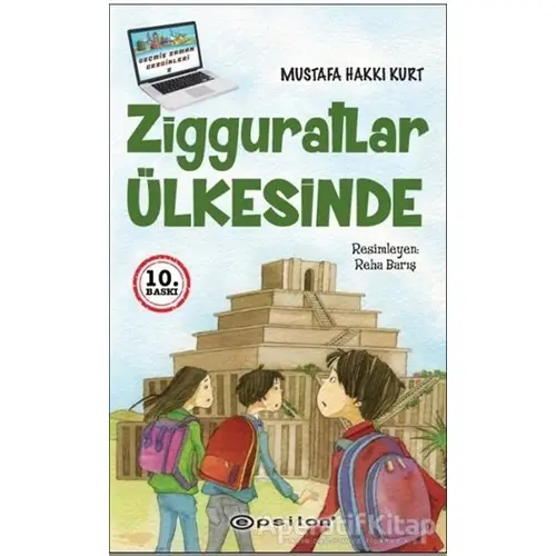 Zigguratlar Ülkesinde - Mustafa Hakkı Kurt - Epsilon Yayınevi