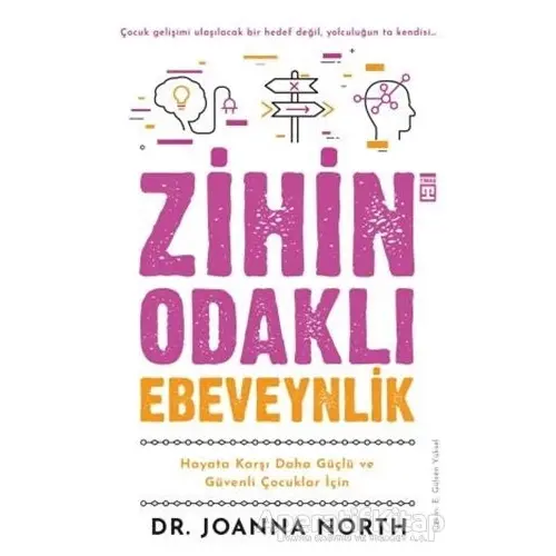 Zihin Odaklı Ebeveynlik - Joanna North - Timaş Yayınları