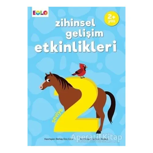 Zihinsel Gelişim Etkinlikleri - Seviye 2 - Berkay Dinç Çakır - Eolo Yayıncılık