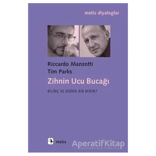 Zihnin Ucu Bucağı - Tim Parks - Metis Yayınları