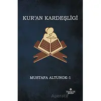 Kuran Kardeşliği - Mustafa Altunok - Süleymaniye Vakfı Yayınları