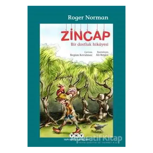 Zincap Bir Dostluk Hikayesi - Roger Norman - Yapı Kredi Yayınları