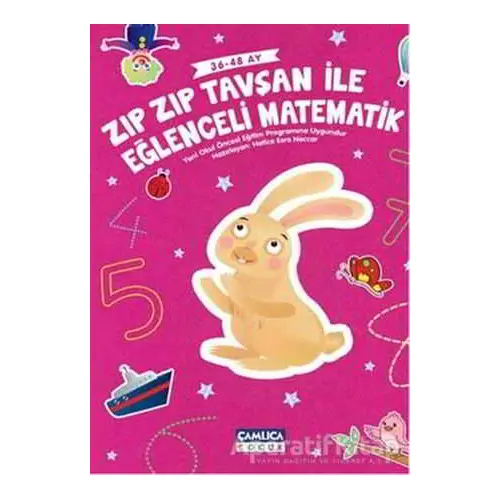 Zıpzıp Tavşan İle Eğlenceli Matematik - Hatice Esra Neccar - Çamlıca Çocuk Yayınları