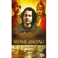 Bizans Kartalı - Ziya Şakir - Akıl Fikir Yayınları