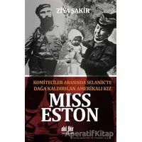 Miss Eston - Komiteciler Arasında Selanikte Dağa Kaldırılan Amerikalı Kız