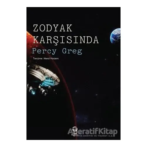 Zodyak Karşısında - Percy Greg - Tema Yayınları