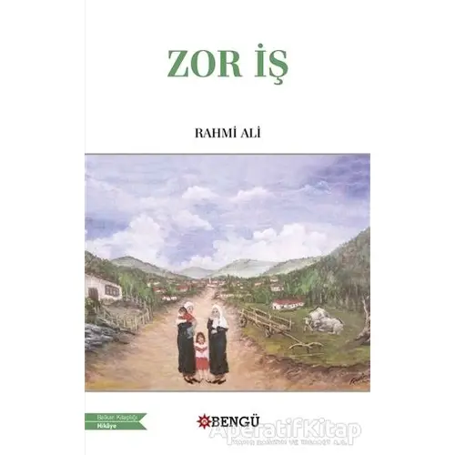 Zor İş - Rahmi Ali - Bengü Yayınları