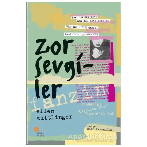 Zor Sevgiler - Ellen Wittlinger - Günışığı Kitaplığı