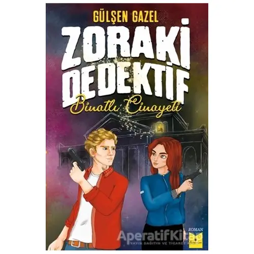 Zoraki Dedektif - Binatlı Cinayeti - Gülşen Gazel - Serencam Yayınevi