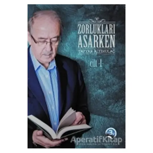 Zorlukları Aşarken 1 Cilt (Karton Kapak) - Tayyar Altıkulaç - Türkiye Diyanet Vakfı Yayınları