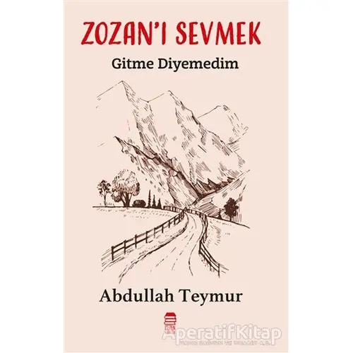 Zozanı Sevmek - Gitme Diyemedim - Abdullah Teymur - Ceren Kitap