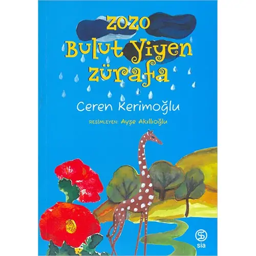 Zozo - Bulut Yiyen Zürafa - Ceren Kerimoğlu - Sia Kitap