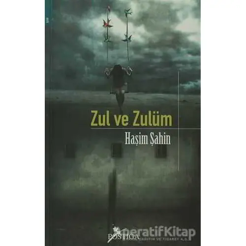 Zul ve Zulüm - Haşim Şahin - Postiga Yayınları