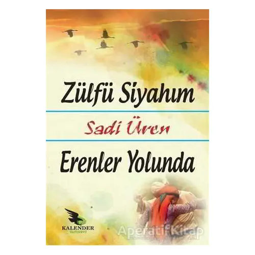 Zülfü Siyahım - Sadi Üren - Kalender Yayınevi