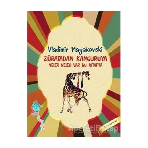 Zürafadan Kanguruya Neler Neler Var Bu Kitapta - Vladimir Mayakovski - Kaynak Çocuk Yayınları