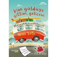 Kim Güldüye Gittim, Gelicem - Mine Sota - Hayykitap