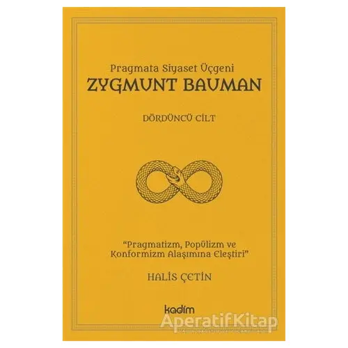 Zygmunt Bauman - Dördüncü Cilt - Halis Çetin - Kadim Yayınları