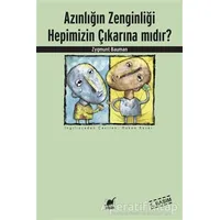 Azınlığın Zenginliği Hepimizin Çıkarına mıdır? - Zygmunt Bauman - Ayrıntı Yayınları