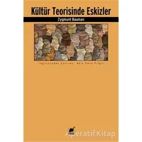 Kültür Teorisinde Eskizler - Zygmunt Bauman - Ayrıntı Yayınları